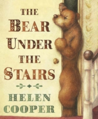 Knjiga Bear Under The Stairs Helen Cooper