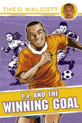 Könyv T.J. and the Winning Goal Theo Walcott