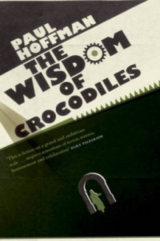 Könyv Wisdom Of Crocodiles Paul Hoffman