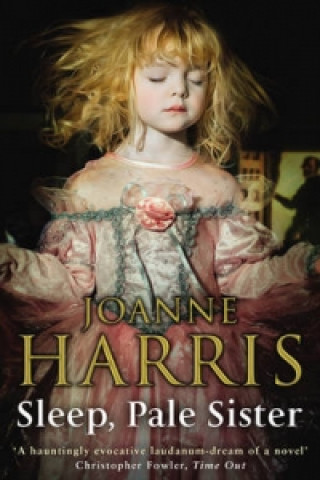 Kniha Sleep, Pale Sister Joanne Harris