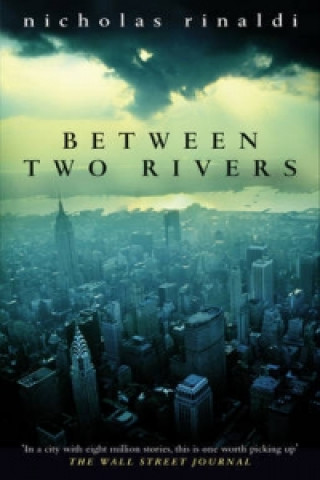 Kniha Between Two Rivers Nicholas Rinaldi