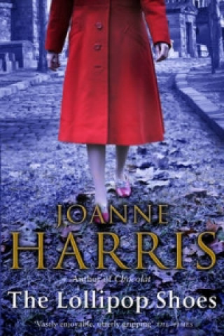 Kniha Lollipop Shoes (Chocolat 2) Joanne Harris