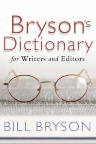 Carte Bryson's Dictionary: for Writers and Editors Bill Bryson