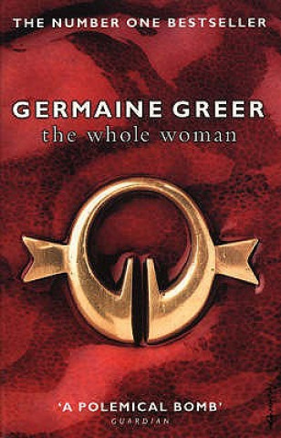 Kniha Whole Woman Germaine Greer