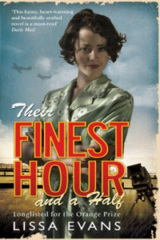 Kniha Their Finest Hour and a Half Lissa Evans