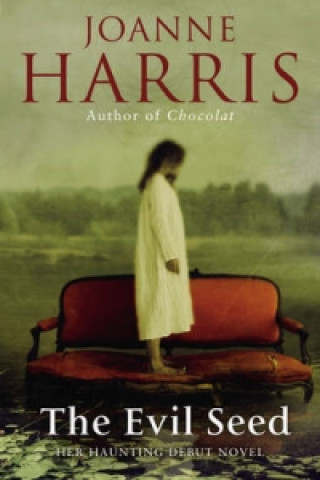 Könyv Evil Seed Joanne Harris