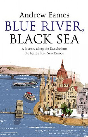 Kniha Blue River, Black Sea Andrew Eames