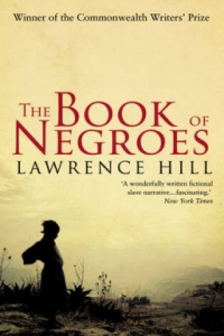 Könyv Book of Negroes Lawrence Hill