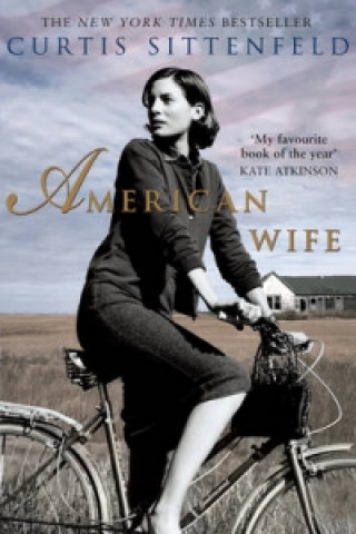 Kniha American Wife Curtis Sittenfeld
