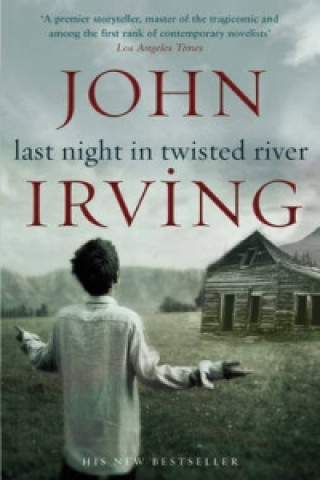 Carte Last Night in Twisted River John Irving