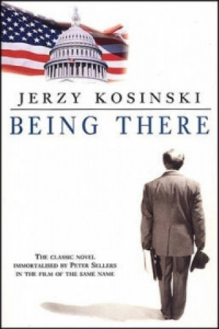 Kniha Being There Jerzy Kosinski