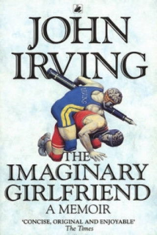 Книга Imaginary Girlfriend John Irving