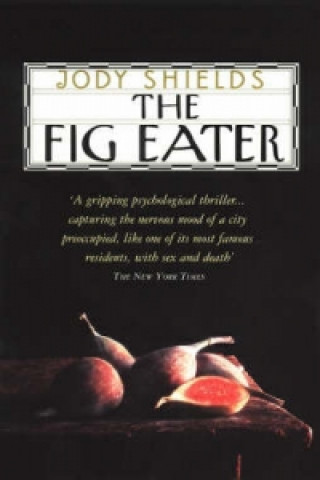 Boek Fig Eater Jody Shields