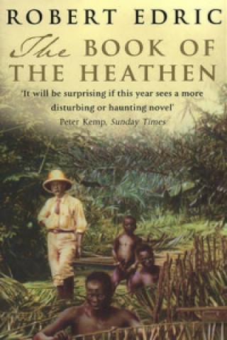 Book Book Of The Heathen Robert Edric