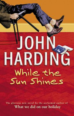 Kniha While The Sun Shines John Harding