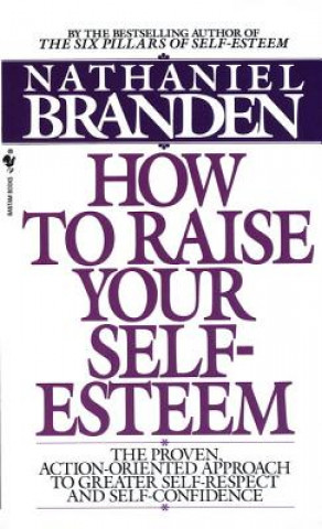 Knjiga How to Raise Your Self-Esteem Nathaniel Branden