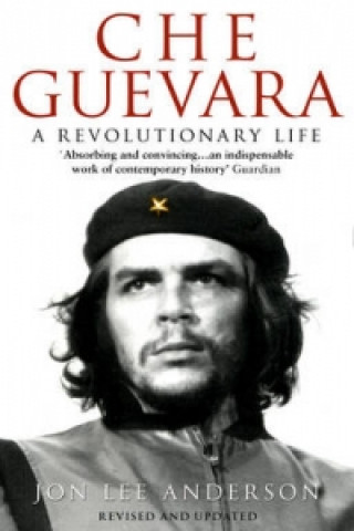 Книга Che Guevara Jon Lee Anderson