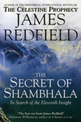 Kniha Secret Of Shambhala: In Search Of The Eleventh Insight James Redfield