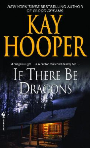Könyv If There Be Dragons Kay Hooper