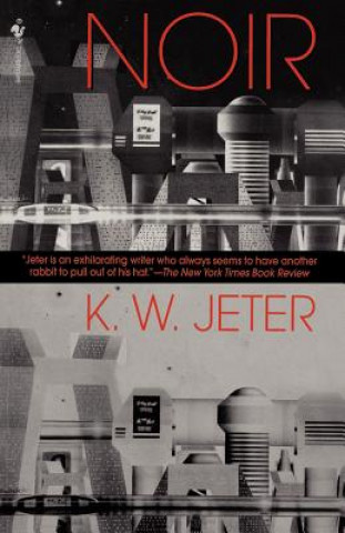 Kniha Noir K. W. Jeter