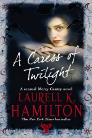 Könyv Caress Of Twilight Laurell K Hamilton