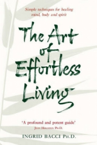 Kniha Art Of Effortless Living Ingrid Bacci