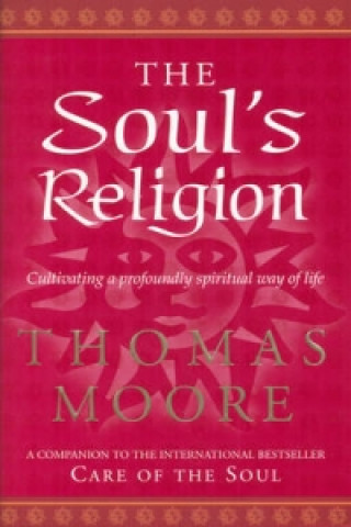 Könyv Soul's Religion Thomas Moore