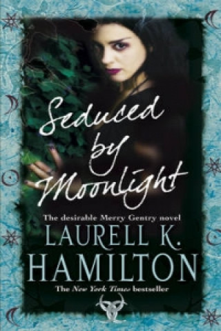 Kniha Seduced By Moonlight Laurell K Hamilton