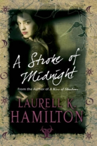 Kniha Stroke Of Midnight Laurell K Hamilton