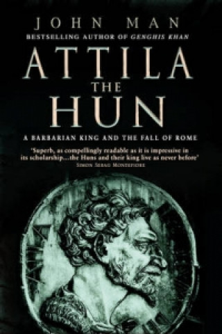 Kniha Attila The Hun John Man