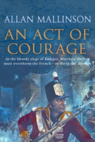 Könyv Act Of Courage Allan Mallinson