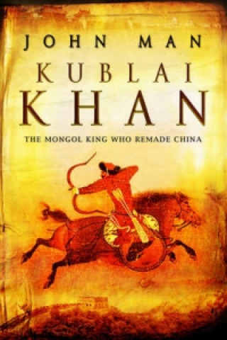 Kniha Kublai Khan John Man