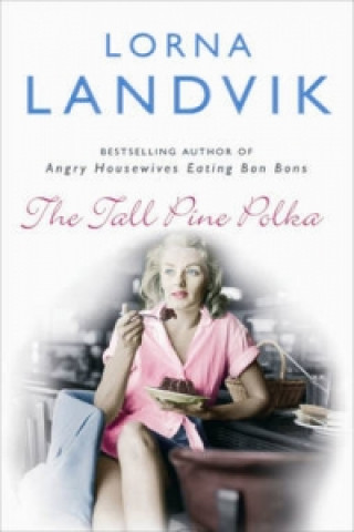 Kniha Tall Pine Polka Lorna Landvik