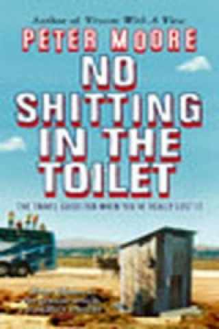 Carte No Shitting In The Toilet Peter Moore