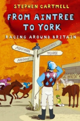 Książka From Aintree to York Stephen Cartmell