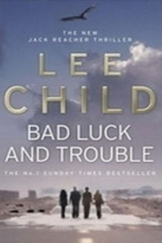 Knjiga Bad Luck And Trouble Lee Child