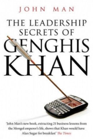 Könyv Leadership Secrets of Genghis Khan John Man