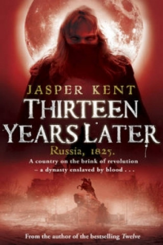 Buch Thirteen Years Later Jasper Kent