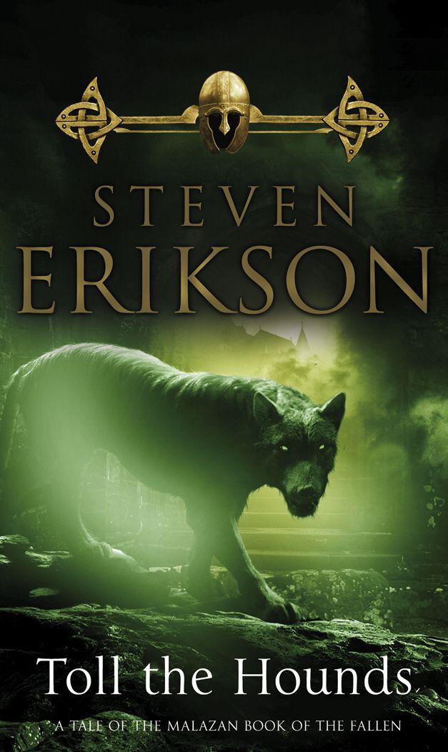 Knjiga Toll The Hounds Steven Erikson
