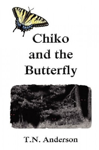 Carte Chiko and the Butterfly T. N. Anderson