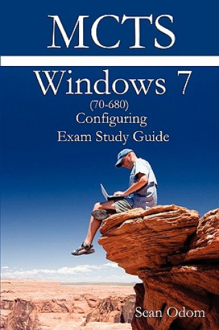Kniha MCTS 70-680 Windows 7 Configuring Exam Study Guide Sean Odom