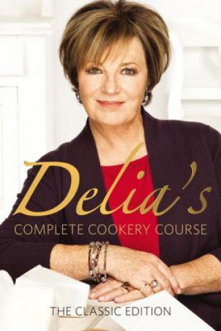 Kniha Delia's Complete Cookery Course Delia Smith