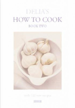 Carte Delia's How To Cook: Book Two Delia Smith