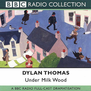 Audio Under Milk Wood Dylan Thomas