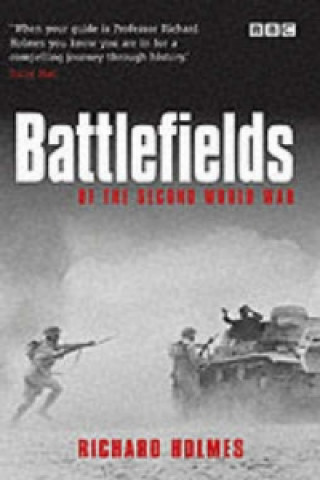 Könyv Battlefields (of the Second World War) Richard Holmes