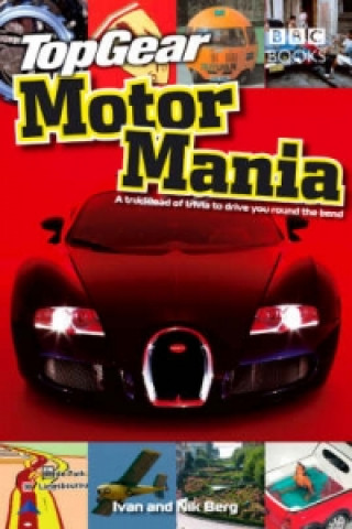 Kniha Top Gear: Motor Mania Nik Berg