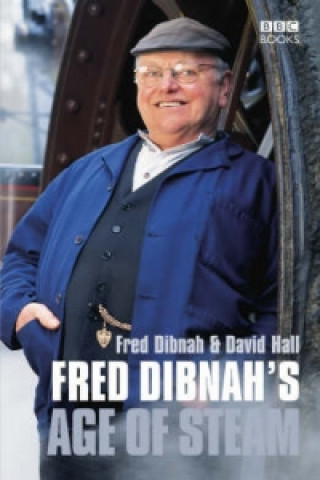 Kniha Fred Dibnah's Age Of Steam Fred Dibnah