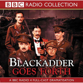 Audio Blackadder Goes Forth: Complete Series Richard Curtis