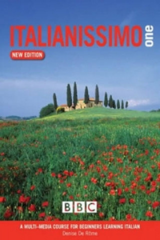 Knjiga ITALIANISSIMO BEGINNERS' COURSE BOOK (NEW EDITION) Denise de Rome