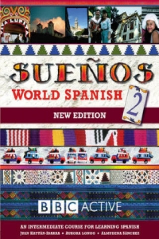 Książka SUENOS WORLD SPANISH 2 INTERMEDIATE COURSE BOOK (NEW EDITION Almudena Sanchez